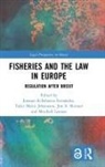 Jonatan Johansson Echebarria Fernandez, Jon A. Echebarria Fernandez Skinner, Jonatan Echebarria Fernandez, Jonatan Echebarria Fernández, Tafsir Matin Johansson, Mitchell Lennan... - Fisheries and the Law in Europe