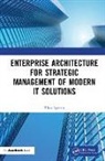 Tiko Iyamu, Tiko (Cape Peninsula University of Technolo Iyamu, Tiko (Cape Peninsula University of Technology Iyamu, Iyamu Tiko - Enterprise Architecture for Strategic Management of Modern It Solution