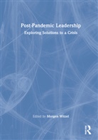Morgen Witzel, Morgen (University of Exeter Witzel, Morgen Witzel, Morgen (University of Exeter Witzel, Witzel Morgen - Post-Pandemic Leadership