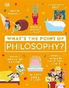 DK, Phonic Books - What's the Point of Philosophy?