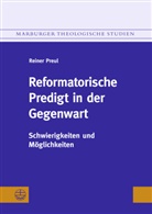 Reiner Preul - Reformatorische Predigt in der Gegenwart