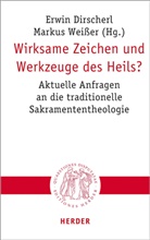 Erwin Dirscherl, Erwi Dirscherl (Professor), Erwin Dirscherl (Professor), Weisser, Weisser, Markus Weisser - Wirksame Zeichen und Werkzeuge des Heils?