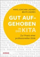 Beate Andres, Hans-Joachi Laewen, Hans-Joachim Laewen - Gut aufgehoben in der Kita