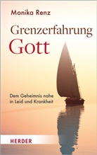 Monika Renz - Grenzerfahrung Gott