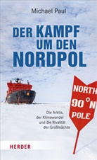 Michael Paul, Michael (Dr. ) Paul - Der Kampf um den Nordpol