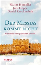 Walte Homolka, Walter Homolka, Jun Hoppe, Juni Hoppe, Daniel Krochmalnik - Der Messias kommt nicht