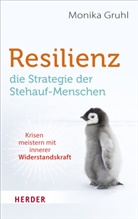 Monika Gruhl - Resilienz - die Strategie der Stehauf-Menschen