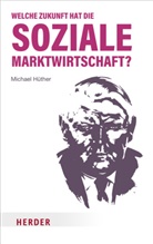 Michael Hüther - Welche Zukunft hat die soziale Marktwirtschaft?