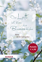 Germa Neundorfer, German Neundorfer - Die Luft ist blau, die Blumen blühn