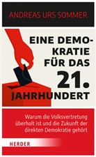 Andreas Urs Sommer - Eine Demokratie für das 21. Jahrhundert
