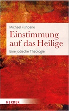 Michael Fishbane, Michael (Ph.D.) Fishbane - Einstimmung auf das Heilige