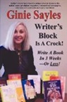 Ginie Sayles - Writer's Block Is A Crock