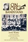 Arthur Bradley - On and Off the Bandstand