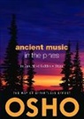 Osho, Osho International Foundation - Ancient Music in the Pines