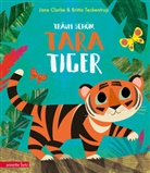 Jane Clarke, Britta Teckentrup - Träum schön, Tara Tiger