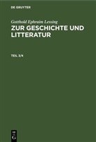 Gotthold Ephraim Lessing - Gotthold Ephraim Lessing: Zur Geschichte und Litteratur - Teil 3/4: Dritter Beytrag. Vierter Beytrag, 2 Teile
