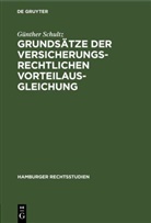 Günther Schultz - Grundsätze der versicherungsrechtlichen Vorteilausgleichung