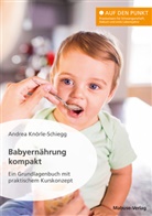 Andrea Knörle-Schiegg - Babyernährung kompakt