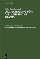 Otto Deggau, Walter Lux, Karl Schäfer - Lux. Schulung für die juristische Praxis - Abteilung 4: Strafsachen (Staatsanwalt-Urheberrechtsverletzung)