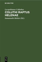 Lycopolitanus Colluthus, Immanuelis Bekker - Coluthi raptus Helenae