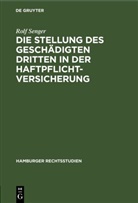 Rolf Senger - Die Stellung des geschädigten Dritten in der Haftpflichtversicherung