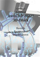 Hans-J Engelke, Hans-J. Engelke - AutoCAD 2022 3D-Druck