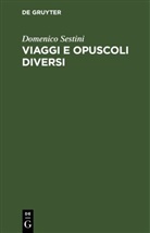 Domenico Sestini - Viaggi e opuscoli diversi