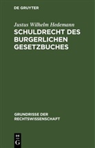 Justus Wilhelm Hedemann - Schuldrecht des Burgerlichen Gesetzbuches