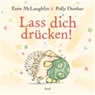 Eoin McLaughlin, Polly Dunbar - Lass dich drücken!