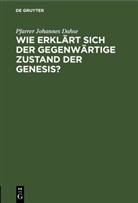 Pfarrer Johannes Dahse - Wie erklärt sich der gegenwärtige Zustand der Genesis?
