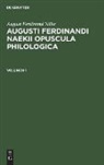 August Ferdinand Näke, Fr. Th. Welcker - August Ferdinand Näke: Augusti Ferdinandi Naekii Opuscula philologica. Volumen 1