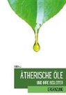 Rosina J, Rosina J. - Ätherische Öle und ihre Begleiter