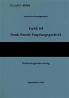 Thoma Heise, Thomas Heise - D.(Luft)T. 4505/4 FuSE 64 Funk-Sende-Empfangsgerät 64 Bedienungsanweisung
