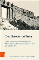 Gottsmann, Andreas Gottsmann, Georg Plattner - Das Heroon von Trysa