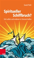 Sarah Pohl - Spiritueller Schiffbruch?
