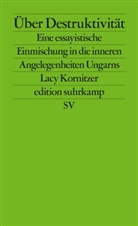 Lacy Kornitzer - Über Destruktivität
