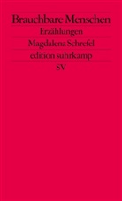 Magdalena Schrefel - Brauchbare Menschen