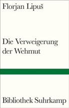Florjan Lipu, Florjan Lipus, Florjan Lipuš - Die Verweigerung der Wehmut