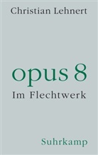 Christian Lehnert - opus 8