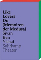 Sivan Ben Yishai - Like Lovers Do (Memoiren der Medusa)