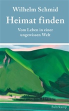 Wilhelm Schmid - Heimat finden