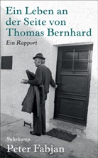 Peter Fabjan - Ein Leben an der Seite von Thomas Bernhard