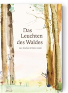Lara Keuthen, Kheira Linder - Das Leuchten des Waldes