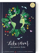 Susanne Dr. Schneck, Susanne Schneck, Susanne (Dr.) Schneck - Liebesbrief an unsere Erde