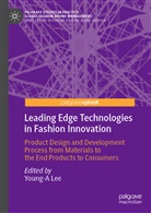 Young- Lee, Young-A Lee - Leading Edge Technologies in Fashion Innovation