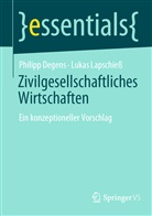 Philip Degens, Philipp Degens, Lukas Lapschieß - Zivilgesellschaftliches Wirtschaften