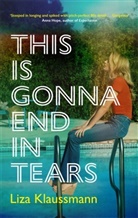 Liza Klaussmann, Klaussmann Liza - This is Gonna End in Tears