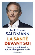 Frederic Saldmann, Frédéric Saldmann, XY - La santé devant soi : le secret millénaire qui va changer votre vie
