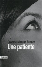 Graeme Macrae Burnet, Burnet Graeme Macrae - Une patiente