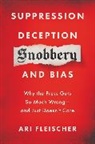 Ari Fleischer - Suppression, Deception, Snobbery, and Bias